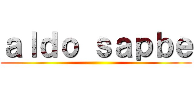 ａｌｄｏ ｓａｐｂｅ ()