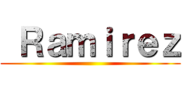  Ｒａｍｉｒｅｚ ()