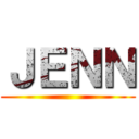 ＪＥＮＮ ()