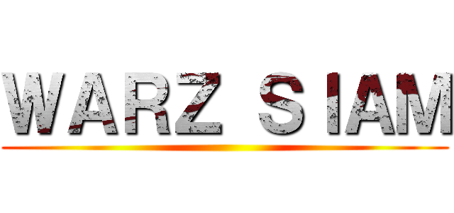 ＷＡＲＺ ＳＩＡＭ ()