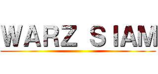 ＷＡＲＺ ＳＩＡＭ ()
