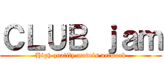 ＣＬＵＢ ｊａｍ (High quality models network)