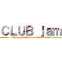 ＣＬＵＢ ｊａｍ (High quality models network)