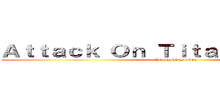 Ａｔｔａｃｋ Ｏｎ Ｔｉｔａｎ Ｔｒｉｂｕｔｅ (Hamachi Server)