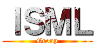ＩＳＭＬ (Group)