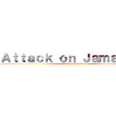 Ａｔｔａｃｋ ｏｎ Ｊａｍａｕｌｔ  (attack on Jamault)