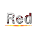 Ｒｅｄ ()