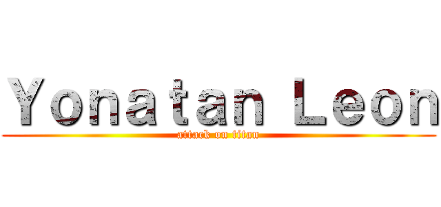 Ｙｏｎａｔａｎ Ｌｅｏｎ (attack on titan)