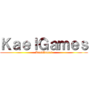 ＫａｅｌＧａｍｅｓ (KaelGames)