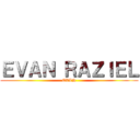 ＥＶＡＮ ＲＡＺＩＥＬ (EVAN)