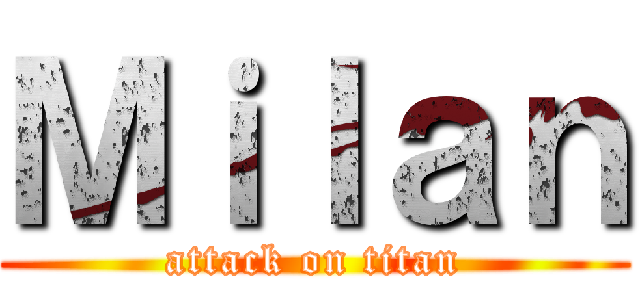 Ｍｉｌａｎ (attack on titan)