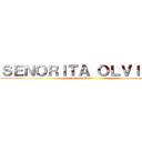 ＳＥＮＯＲＩＴＡ ＯＬＶＩＤＯＳ (ODE)