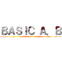 ＢＡＳＩＣ Ａ．Ｂ (attack on titan)