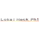 Ｌｏｋａｌ Ｈａｃｋ Ｐｈｉｌｉｐｐｉｎｅｓ (Local Hack Philippines x AOT)