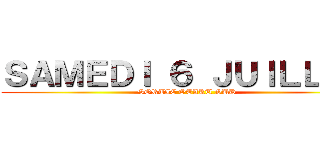 ＳＡＭＥＤＩ ６ ＪＵＩＬＬＥＴ (SORTIE OTAKU SUD)