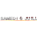 ＳＡＭＥＤＩ ６ ＪＵＩＬＬＥＴ (SORTIE OTAKU SUD)