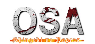 ＯＳＡ (Shingeki no Papers)