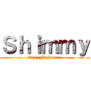 Ｓｈｉｍｍｙ (Otp: Fight me.)