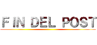 ＦＩＮ ＤＥＬ ＰＯＳＴ ()