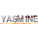 ＹＡＳＭＩＮＥ (Yasmine )