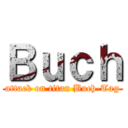 Ｂｕｃｈ (attack on titan Buch-Tag)