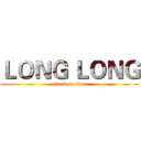 ＬＯＮＧ ＬＯＮＧ (attack on titan)