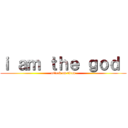 ｉ ａｍ ｔｈｅ ｇｏｄ  (attack on titan)