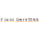 Ｆｉｅｌｄ Ｓｅｒｖｉｃｅｓ ＨＫ (attack on titan)