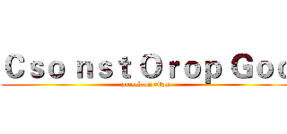 Ｃｓｏ ｎｓｔ Ｏｒｏｐ Ｇｏｄ (attack on titan)