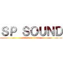 ＳＰ ＳＯＵＮＤ (attack on audio)