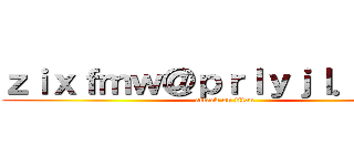 ｚｉｘｆｍｗ＠ｐｒｌｙｊｌ．ｃｏｍ (attack on titan)