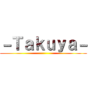 －Ｔａｋｕｙａ－ ()
