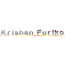 Ｋｒｉｓｈａｎ Ｆｕｒｉｋｏｒｏｓｅｉ ()