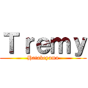 Ｔｒｅｍｙ (Hatakeyama)