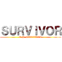 ＳＵＲＶＩＶＯＲ (T.P. SURVIVOR)