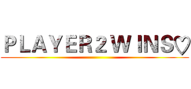 ＰＬＡＹＥＲ２ ＷＩＮＳ♡ ()
