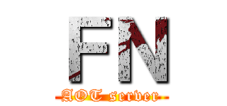 ＦＮ (AOT server)