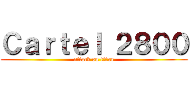 Ｃａｒｔｅｌ ２８００ (attack on titan)