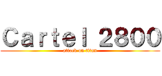 Ｃａｒｔｅｌ ２８００ (attack on titan)