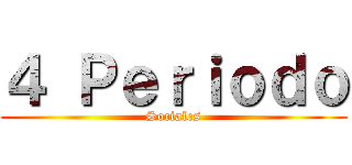 ４ Ｐｅｒｉｏｄｏ (Sociales)