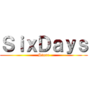 ＳｉｘＤａｙｓ (Store)