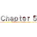 Ｃｈａｐｔｅｒ ５ (The Dark Crusader )