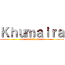 Ｋｈｕｍａｉｒａ (cute and dilapidated)