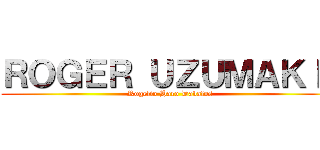 ＲＯＧＥＲ ＵＺＵＭＡＫＩＩ (Rogelio Haro Davalos)
