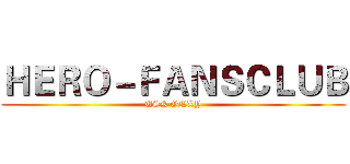 ＨＥＲＯ－ＦＡＮＳＣＬＵＢ (USK ONLY)