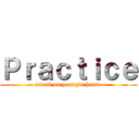 Ｐｒａｃｔｉｃｅ (attack on young's house)