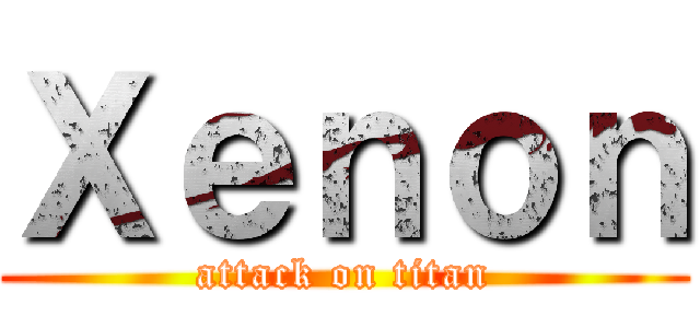 Ｘｅｎｏｎ (attack on titan)