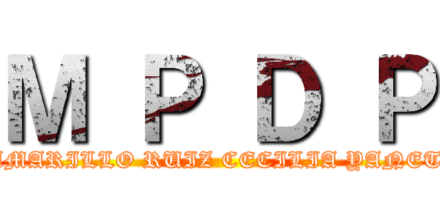 Ｍ Ｐ Ｄ Ｐ (CAMARILLO RUIZ CECILIA YANETH)