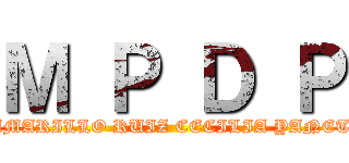 Ｍ Ｐ Ｄ Ｐ (CAMARILLO RUIZ CECILIA YANETH)