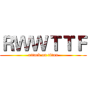 ＲＷＷＴＴＦ (attack on titan)